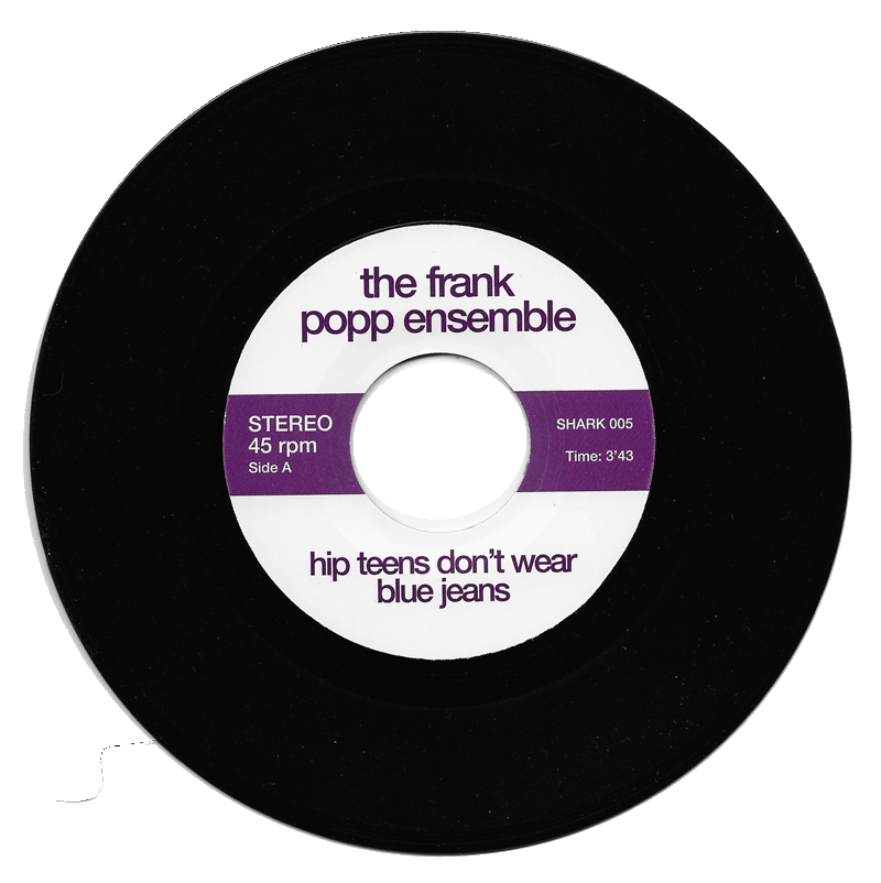 7\" Frank Popp Ensemble Hip Teens モッズ Hip Teens Don't Wear Blue Jeans | The Frank Popp Ensemble